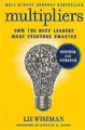 Liz Wiseman - Multipliers Revised and Updated   How the Best Leaders  - G245z