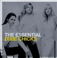 The Dixie Chicks: The Essential - 2 CDs
