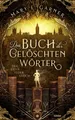 Das Buch der gelöschten Wörter - Der erste Federstrich Roman