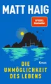 Matt Haig / Die Unmöglichkeit des Lebens,  UNGELESEN