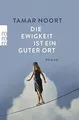Die Ewigkeit ist ein guter Ort: Ein literarisches Schmu... | Buch | Zustand gut
