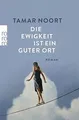 Die Ewigkeit ist ein guter Ort: Ein literarisches ... | Buch | Zustand sehr gut