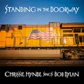 Standing in the Doorway: Chrissie Hynde Sings Dylan [Vinyl LP]