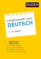 Duden Schulgrammatik extra – Deutsch: Grammatik und Rechtschreibung – Aufsatz und Textanalyse – Umgang mit Medien (5. bis 10. Klasse) (Duden - Schulwissen extra)