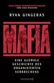 Mafia: Eine globale Geschichte des organisierten Verbrechens | Ursprünge und Entwicklung der Mafia, von Syndikaten, Gangs und Kartellen