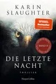 Die letzte Nacht von Karin Slaughter UNGELESEN