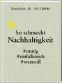 So schmeckt Nachhaltigkeit