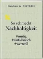 So schmeckt Nachhaltigkeit: mutig. einfallsreich. w... | Buch | Zustand sehr gut
