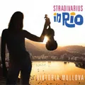 Viktoria Mullova Viktoria Mullova: Stradivarius in Rio (CD) Album