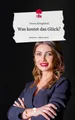 Was kostet das Glück?. Life is a Story - story.one Teona Amaglobeli