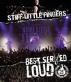 Stiff Little Fingers / Best Served Loud-Live At Barrowland