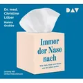 Immer der Nase nach. Wie Hals Nase und Ohren uns im Leben lenken von Christine Löber/ Hanna Grabbe / Audio Verlag Der GmbH / MP3
