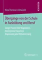 Übergänge von der Schule in Ausbildung und Beruf Nina Theresa Lichtwardt