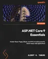 ASP.NET Core 9 Essentials: Master Razor Pages, Blazor, and MVC to build powerful, cloud-ready web applications
