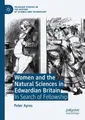 Women and the Natural Sciences in Edwardian Britain Peter Ayres