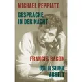 Gespräche in der Nacht - Francis Bacon über seine Arbeit KapitaleBibliothek 3