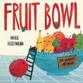 Mark Hoffmann Fruit Bowl (Gebundene Ausgabe)