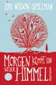 Morgen kommt ein neuer Himmel: Roman | Die ergreifende Romanvorlage zum Netflix-Film (Die Achtsamkeitsromane, Band 1)