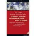 Anorexia nervosa – Verzehrende Suche nach Sicherheit
