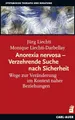 Anorexia nervosa – Verzehrende Suche nach Sicherheit: Wege zur Veränderung im Kontext naher Beziehungen
