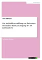 Die Stadtbildentwicklung von Paris unter besonderer Berücksichtigung des 19....