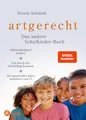 artgerecht - Das andere Schulkinder-Buch ~ Nicola Schmidt ~  9783466311736