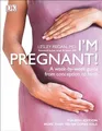 I'm Pregnant!: A week-by-week guide f..., Regan, Lesley