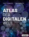Atlas der digitalen Welt Martin Andree