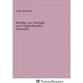 MV-NaturalScience Beiträge zur Zoologie und vergleichenden Anatomie (Heinrich Kuhl, 2020) (56144150)