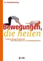 Bewegungen, die heilen Harald Blomberg