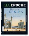 GEO Epoche / GEO Epoche 99/2019 - Das alte Persien: Das Magazin für Geschichte