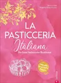 La Pasticceria Italiana | Martina Tribioli | Buch | 288 S. | Deutsch | 2021