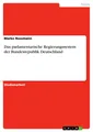 Das parlamentarische Regierungssystem der Bundesrepu[...] | Buch | 9783638637671
