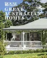 Great Australian Homes by House & Garden