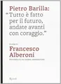 Pietro Barilla: «Tutto è fatto per il futuro, andat... | Buch | Zustand sehr gut