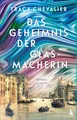Das Geheimnis der Glasmacherin: Roman