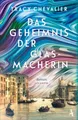 Tracy Chevalier Das Geheimnis der Glasmacherin: Roman UNGELESEN