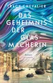 Das Geheimnis der Glasmacherin: Roman: Roman | Venedig gestern, heute und f