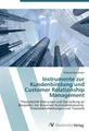 Instrumente zur Kundenbindung und Customer Relationship Management Mathias Maier