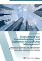 Instrumente zur Kundenbindung und Customer Relations[...] | Buch | 9783639423631