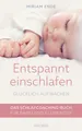 Entspannt einschlafen - glücklich aufwachen