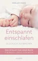 Entspannt einschlafen - glücklich aufwachen: Das Schlafcoaching-Buch für Babys und Kleinkinder