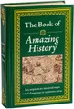 The Book of Amazing History, Publications International