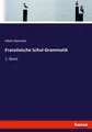 Albert Benecke | Französische Schul-Grammatik | Taschenbuch | Deutsch (2021)