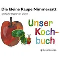 Die kleine Raupe Nimmersatt - Unser Kochbuch