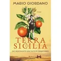 Terra di Sicilia. Die Geschichte der Familie Carbonaro