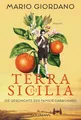 Mario Giordano - Terra Di Sicilia. Die Geschichte Der Famil #B2056280