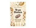 True Dates Süßigkeit, True Dates Datteln Cookie Dough natürlich süße weiche Datteln 100g