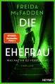 Die Ehefrau – Was hat sie zu verbergen?: Thriller - Mit Farbschnitt in limitiert