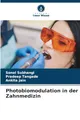 Photobiomodulation in der Zahnmedizin